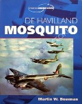 De Havilland Mosquito  by BOWMAN, Martin W. 